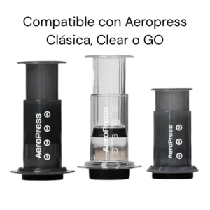 Compatible con Aeropress Clásica, Clear y GO.