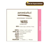 Etiqueta Yates Café Honey 150grs Etiqueta Etiqueta del Café de Especialidad Honey, 100% arábico, y un puntaje de 91 puntos. Presentación de 150 gramos.